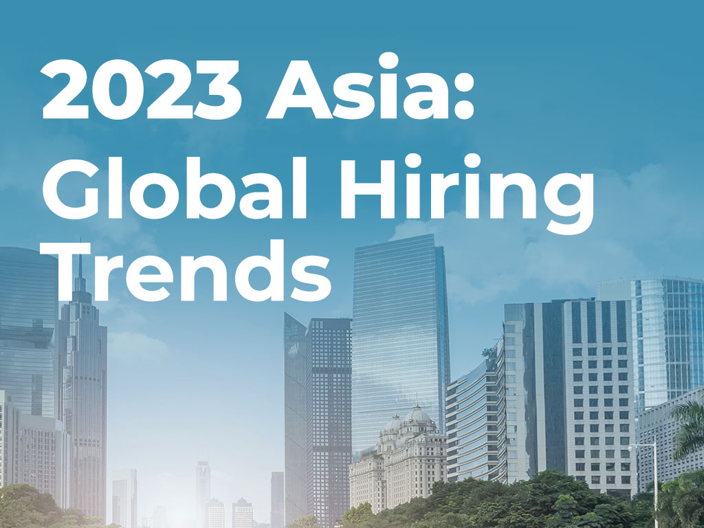 2023 hiring trends in asia