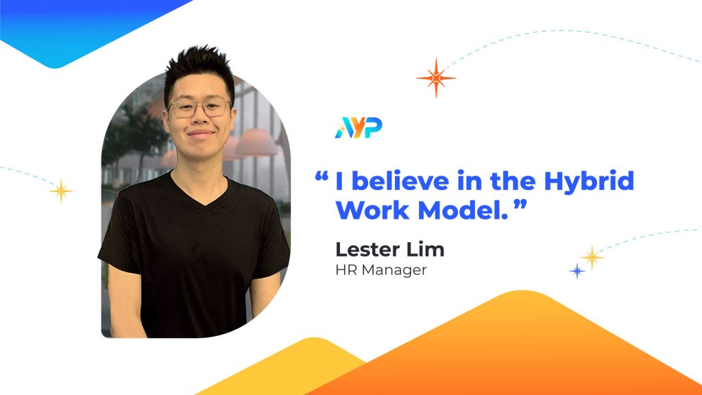 AYP Group HR Manager Lester Lim shares why he believes the hybrid work model is the future of the global workforce.