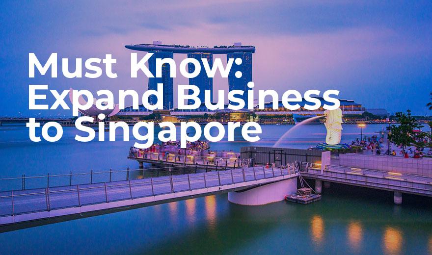 Thumbnail-Must-Know-Before-Expand-Business-To-Singapore--AYP-Blog