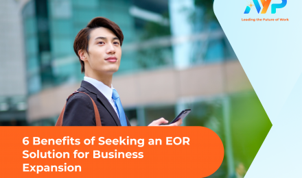 6-Benefits-of-Having-An-EOR-Solution-For-Business-Expansion-AYP-Blog-Thumbnail