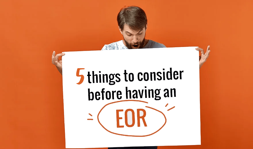5 things to consider before choosing an EOR - AYP Group - EOR Solutions