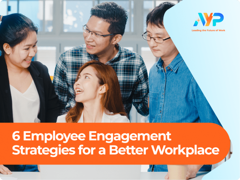 6 Employee Engagement Strategies For Better Workplace